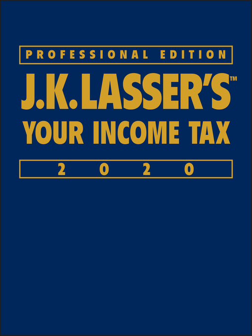 Title details for J.K. Lasser's Your Income Tax 2020 by J.K. Lasser Institute - Available